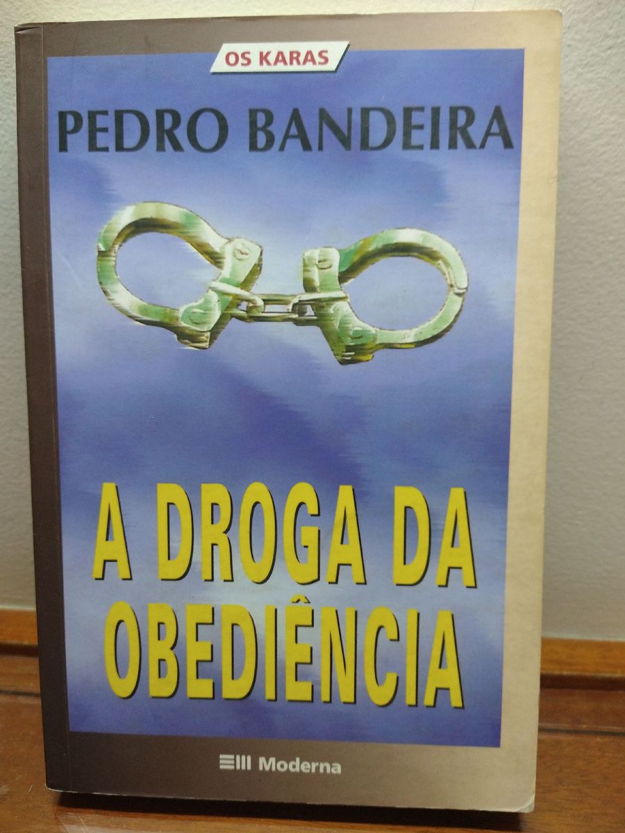 A Droga Da Obedi Ncia Pedro Bandeira Livro Editora Moderna Ltda