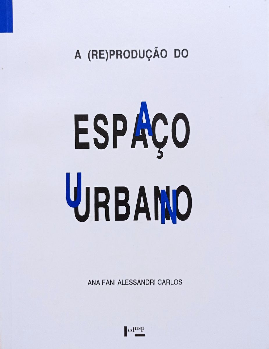 A Re Produ O Do Espa O Urbano Ana Fani Alessandri Carlos Livro