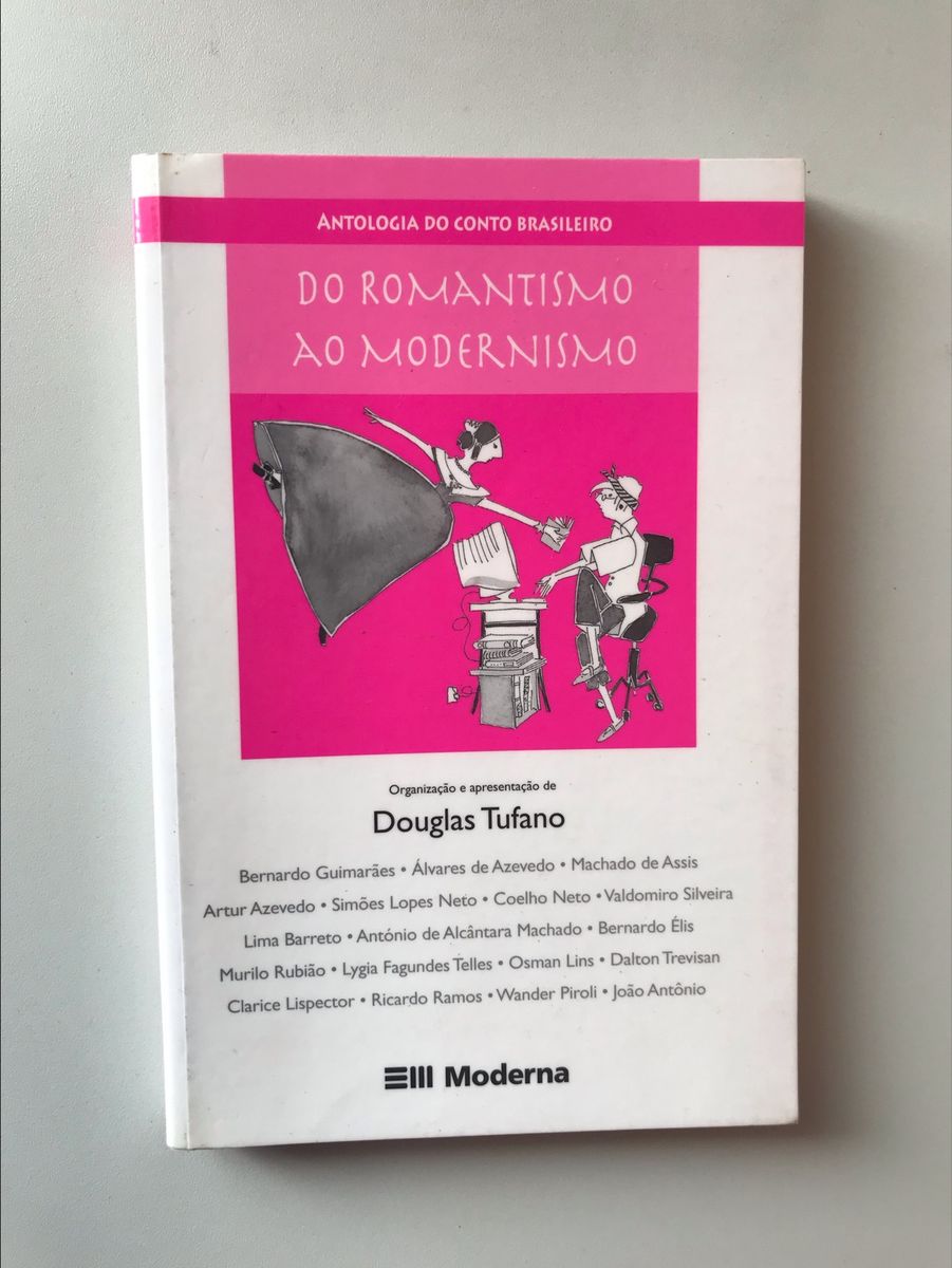 Antologia Do Conto Brasileiro Do Romantismo Ao Modernismo Edi O De