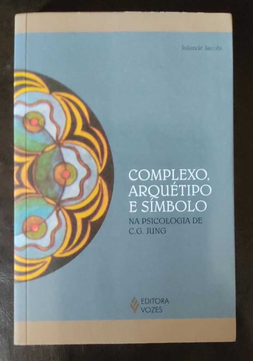 Complexo Arqu Tipo E S Mbolo Na Psicologia De C G Jung Livro