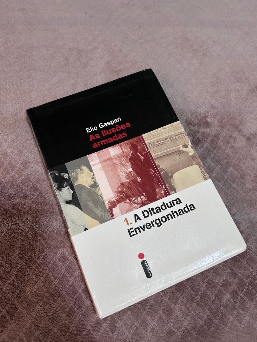 Livro A Ditadura Envergonhada Elio Gaspari Livro Intrinseca Nunca