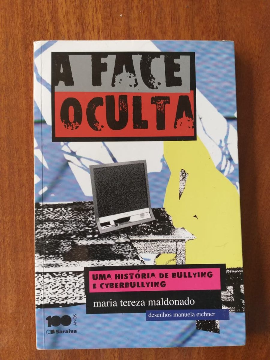 Livro a Face Oculta Uma História de Bullying e Cyberbullying Livro