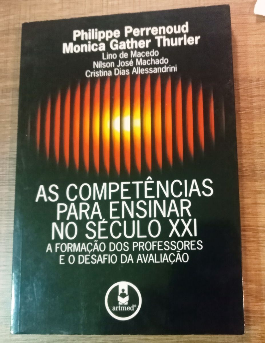 Livro As Compet Ncias Para Ensinar No S Culo Xxi Philippe Perrenoud