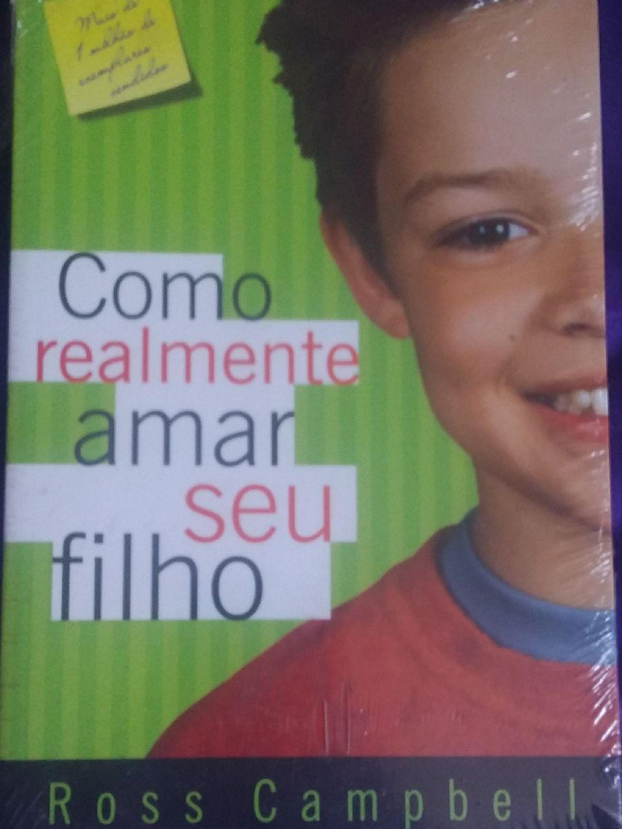 Livro Como Realmente Amar Seu Filho Autor Ross Campbell Livro