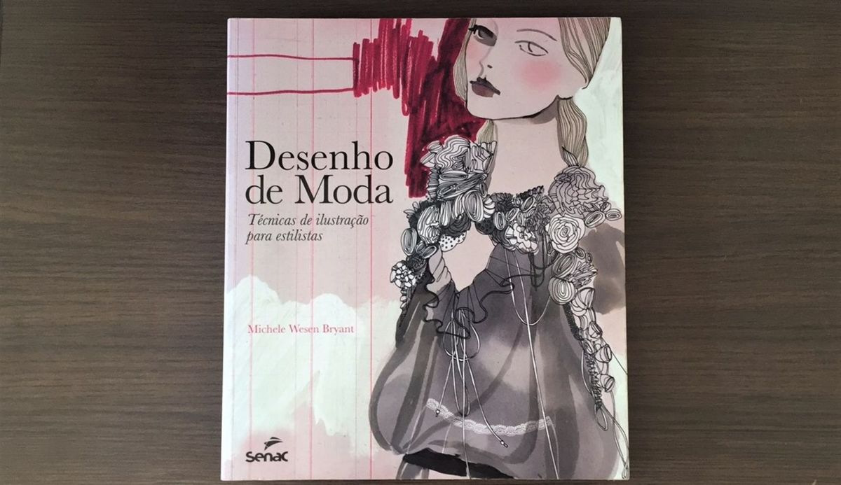 Livro Desenho De Moda T Cnicas De Ilustra Es Senac Livro Senac