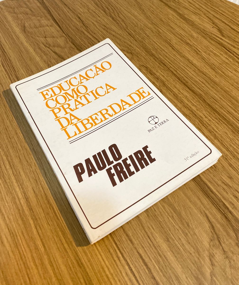 Livro Educa O Como Pr Tica Da Liberdade Paulo Freire Livro Paz E