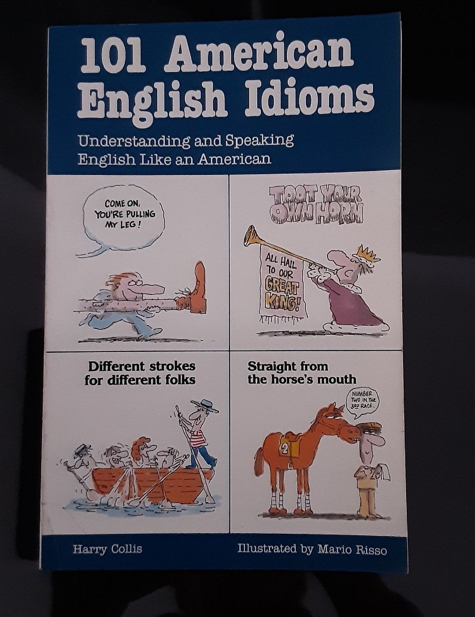 Livro Em Ingles 101 American English Idioms By Harry Collis And