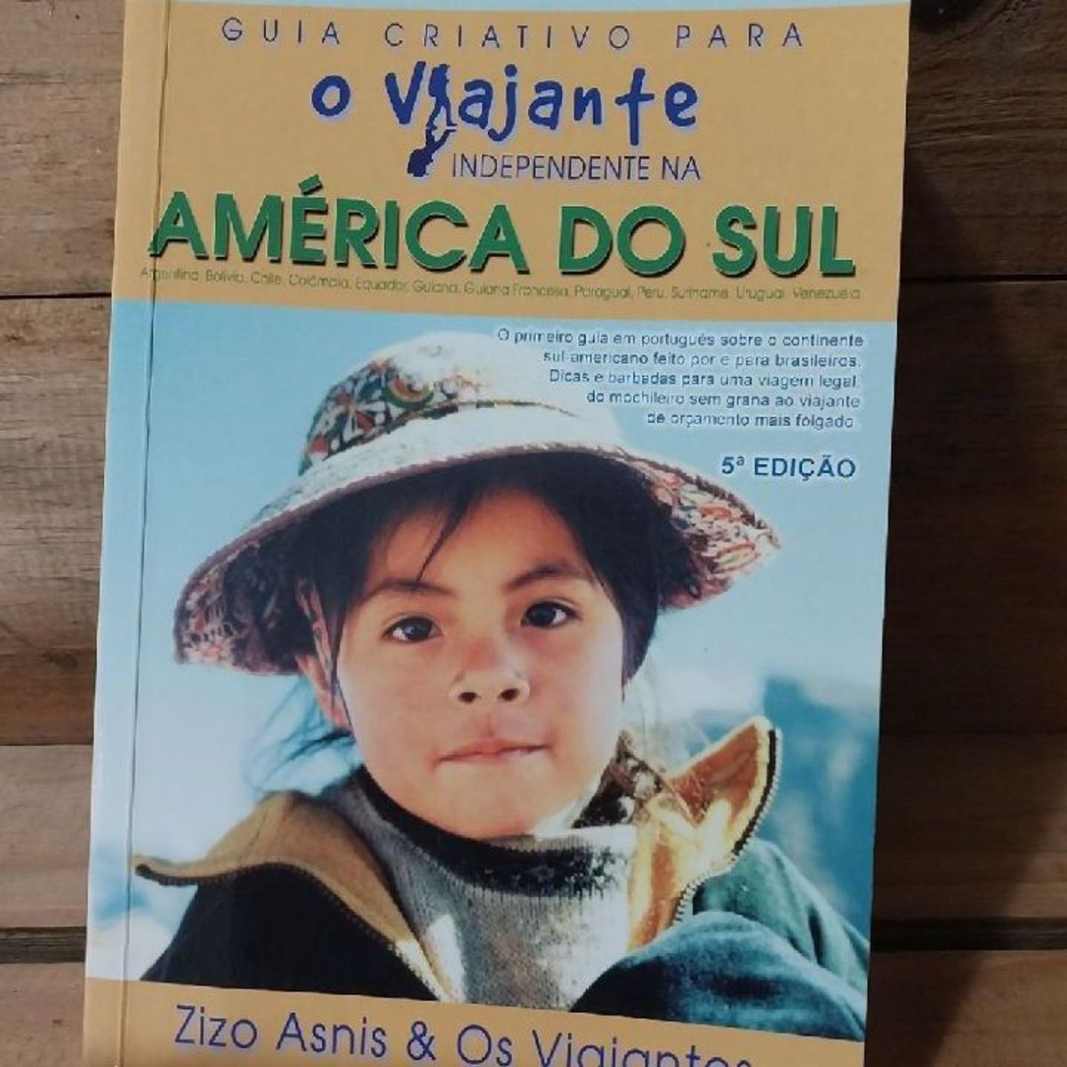 Livro Guia Criativo Para O Viajante Independente Na Am Rica Do Sul