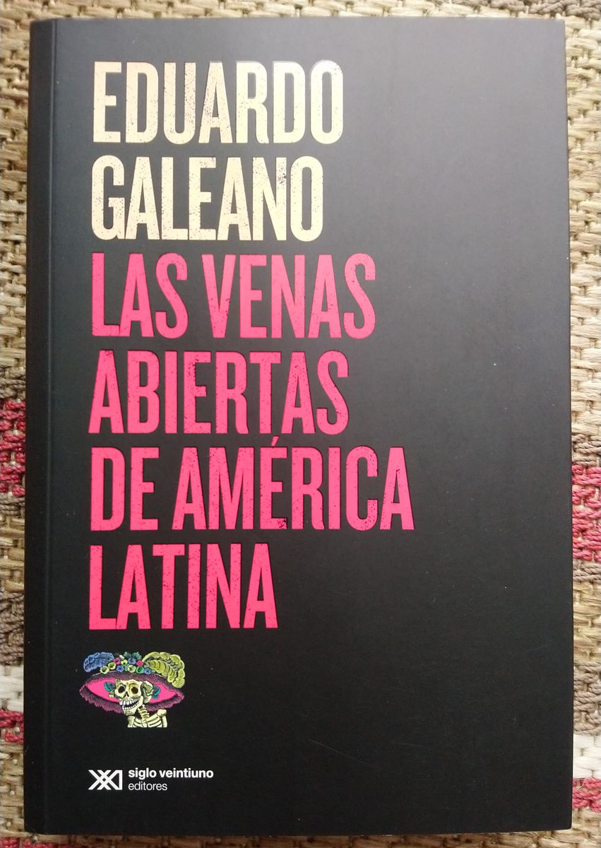 Livro Las Venas Abiertas de América Latina Livro Siglo Veintiuno