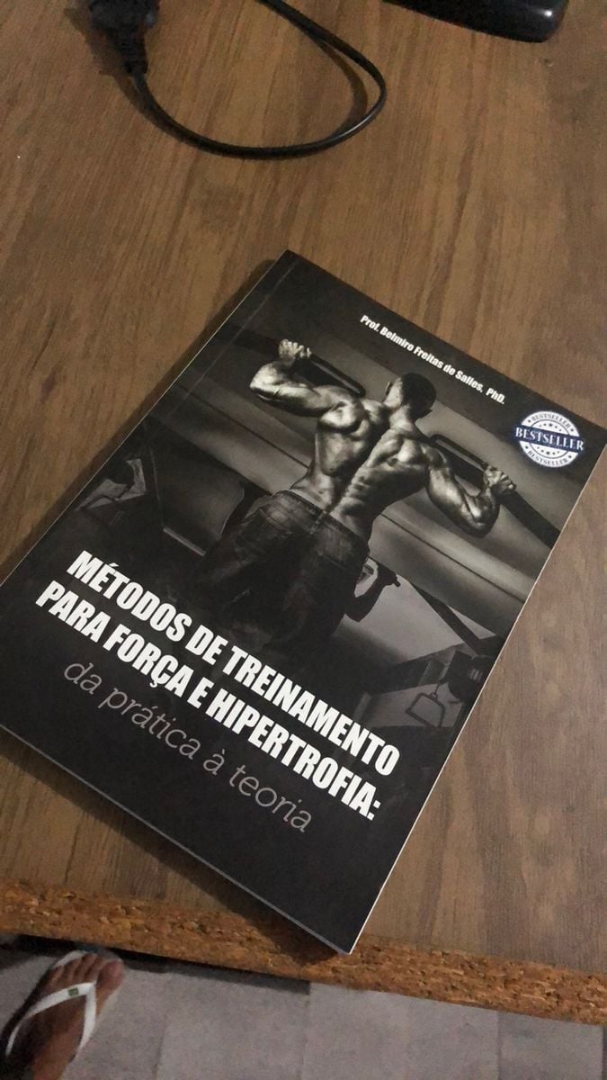 Livro Métodos de Treinamento para Força e Hipertrofia da Prática a