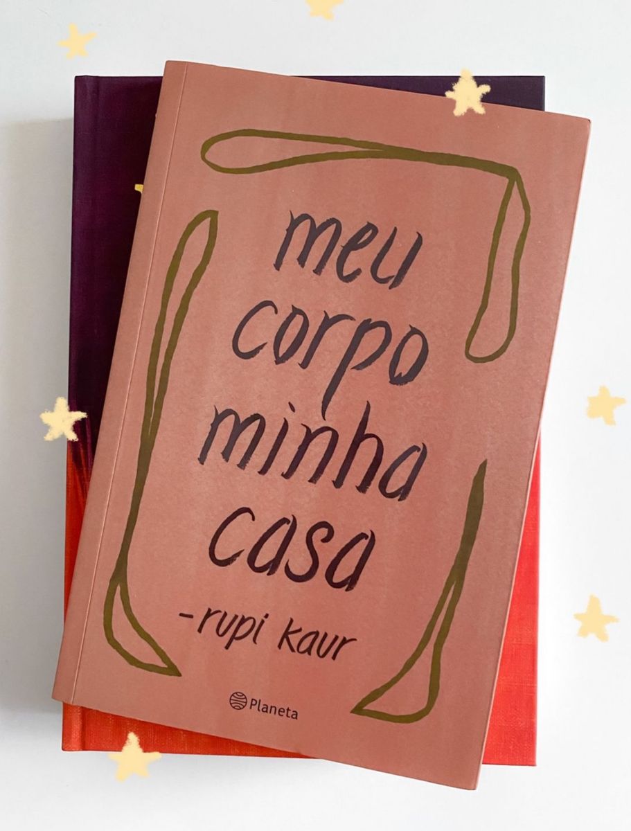 Livro Meu Corpo Minha Casa Rupi Kaur Livro Planeta Nunca Usado