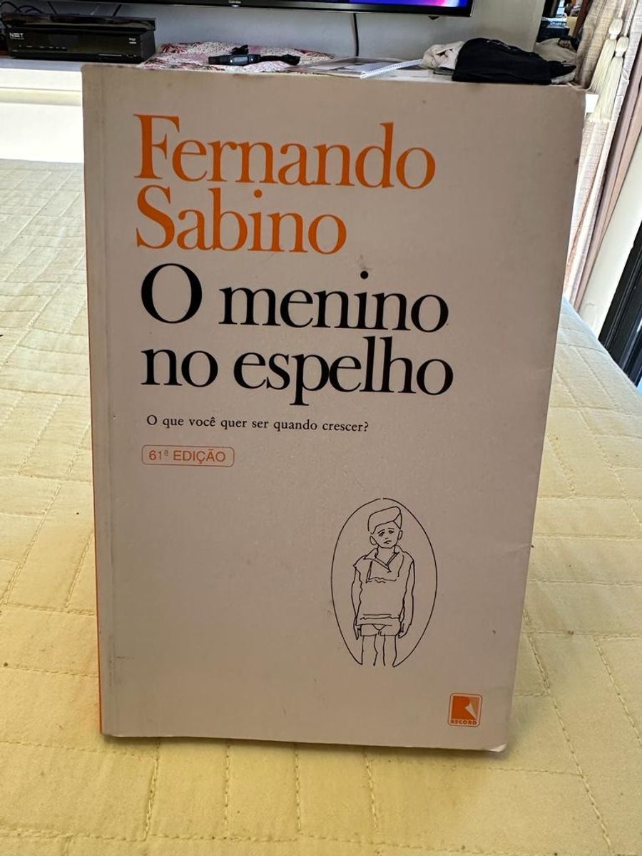 Livro O Menino No Espelho De Fernando Sabino Livro Editora Record