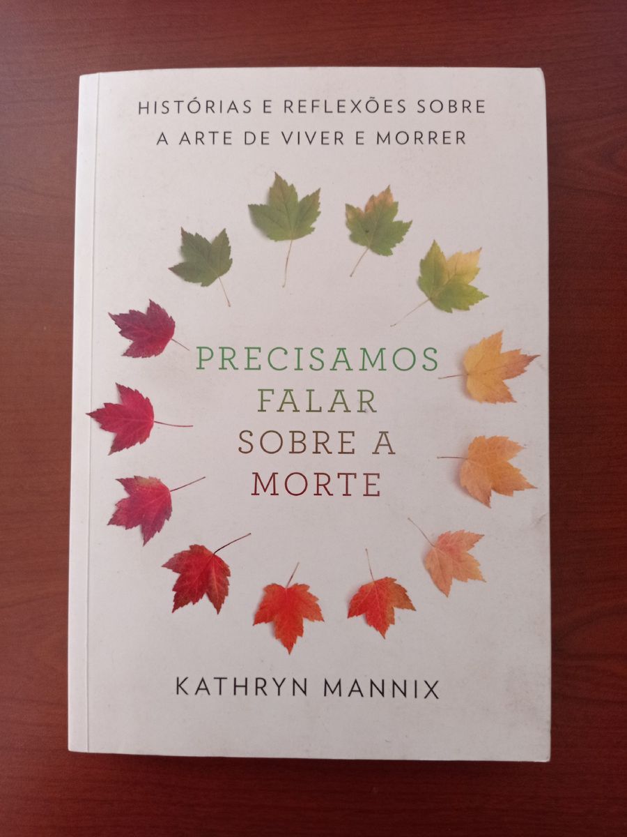 Livro Precisamos Falar Sobre A Morte Kathryn Mannix Livro Usado