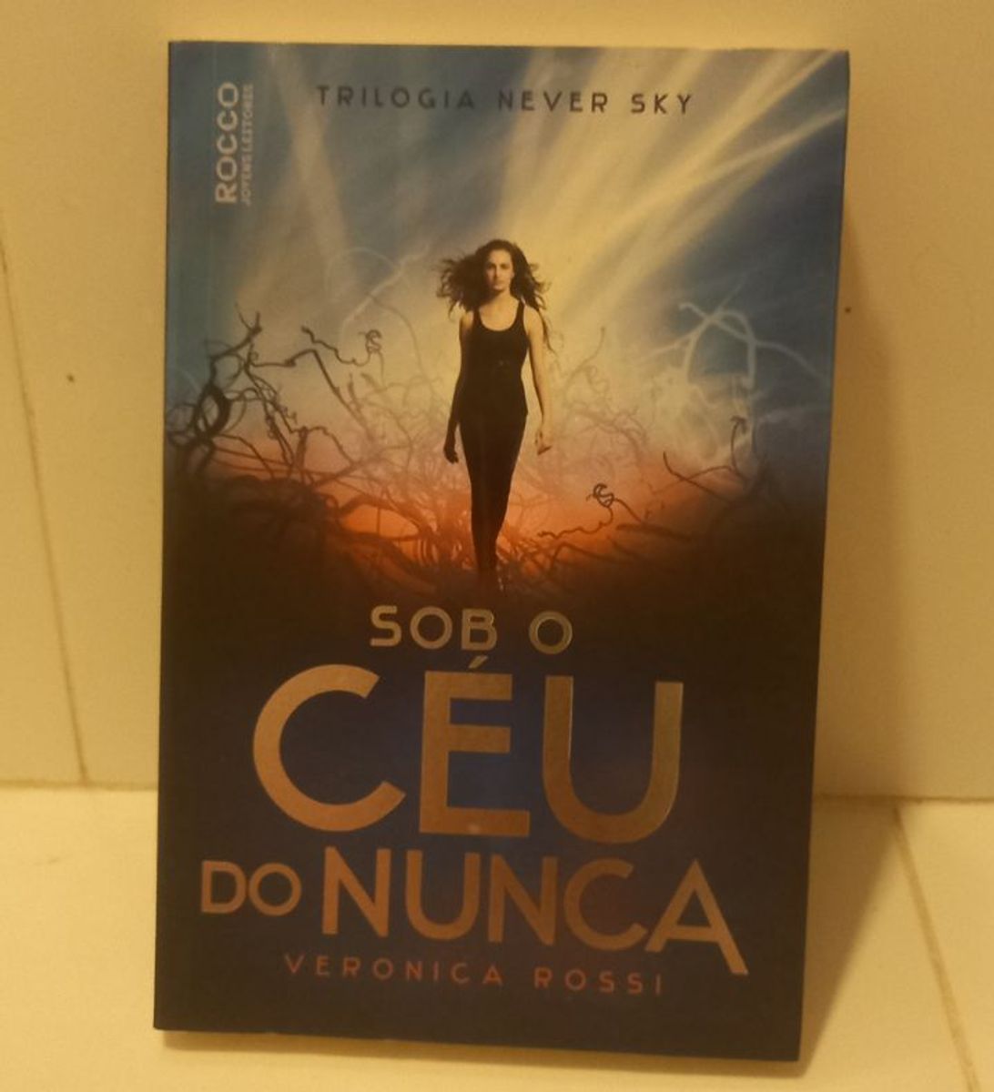 Livro Sob O C U Do Nunca Livro Trilogia Never Sky Livro Rocco