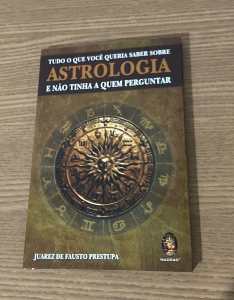 Livro Tudo Que Você Queria Saber sobre Astrologia e Não Tinha a Quem