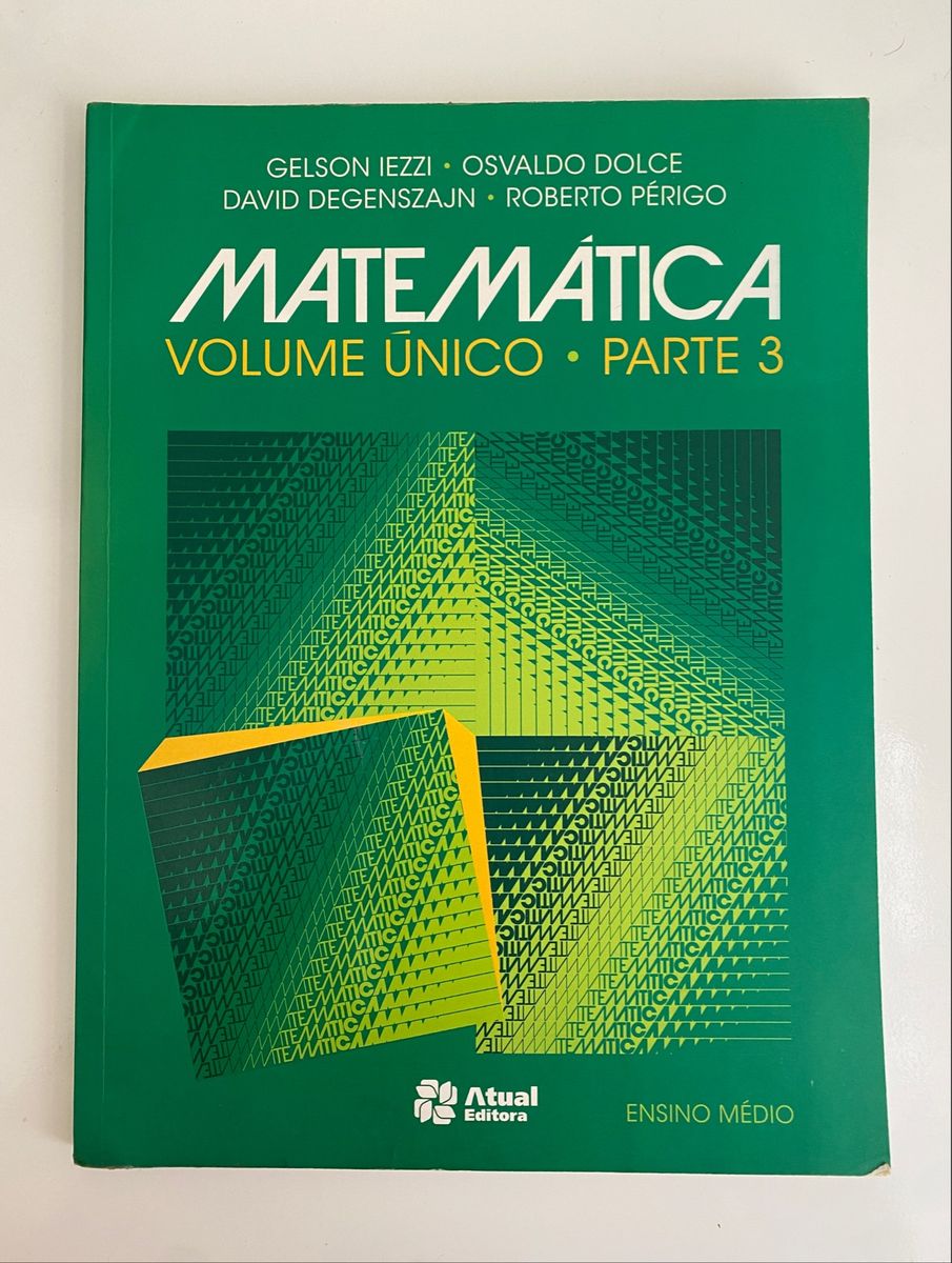 Matemática Volume Único Parte 3 Gelson Iezzi Livro Atual Editora