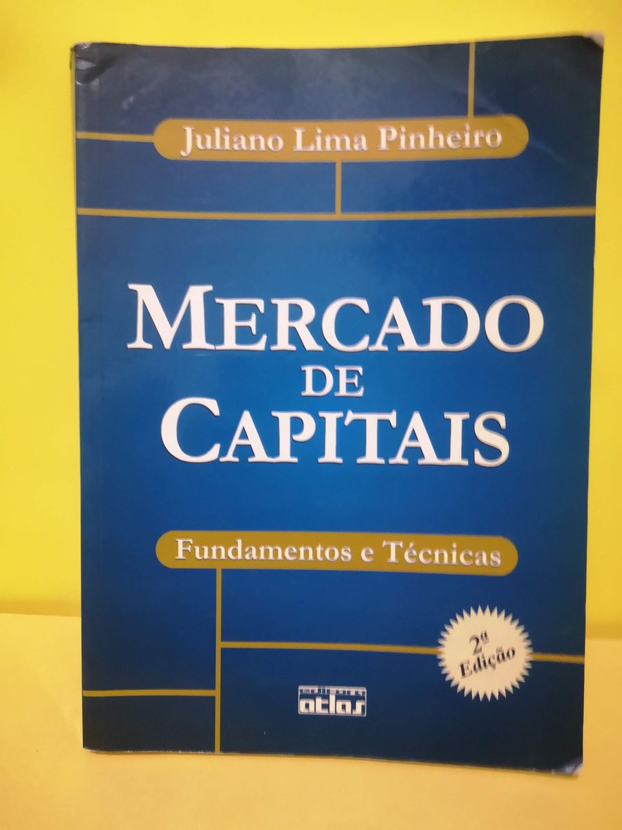 Mercado de Capitais Fundamentos e Técnicas Juliano Lima Pinheiro