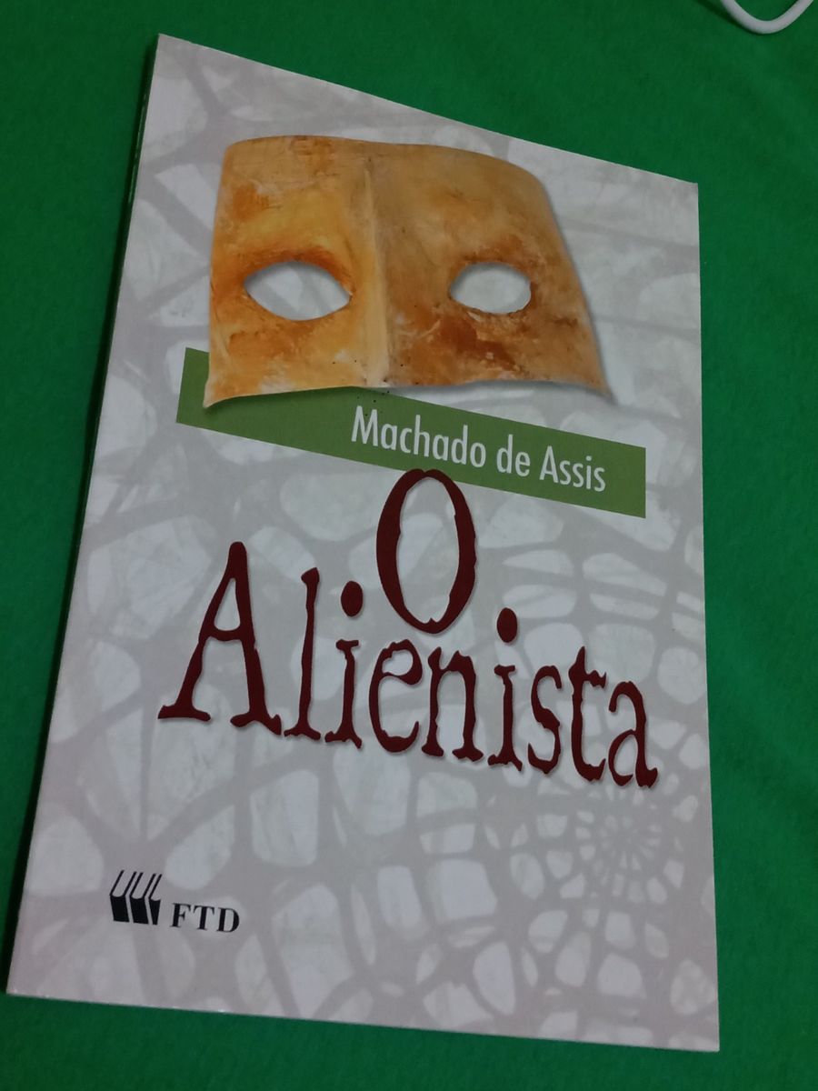 O Alienista Machado De Assis Livro Ftd Nunca Usado 79265683 Enjoei