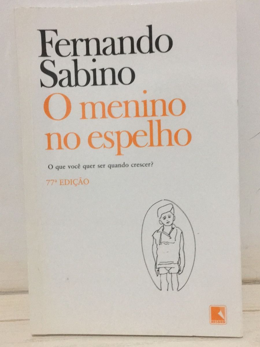 O Menino No Espelho Autor Fernando Sabino Livro Editora Record Nunca