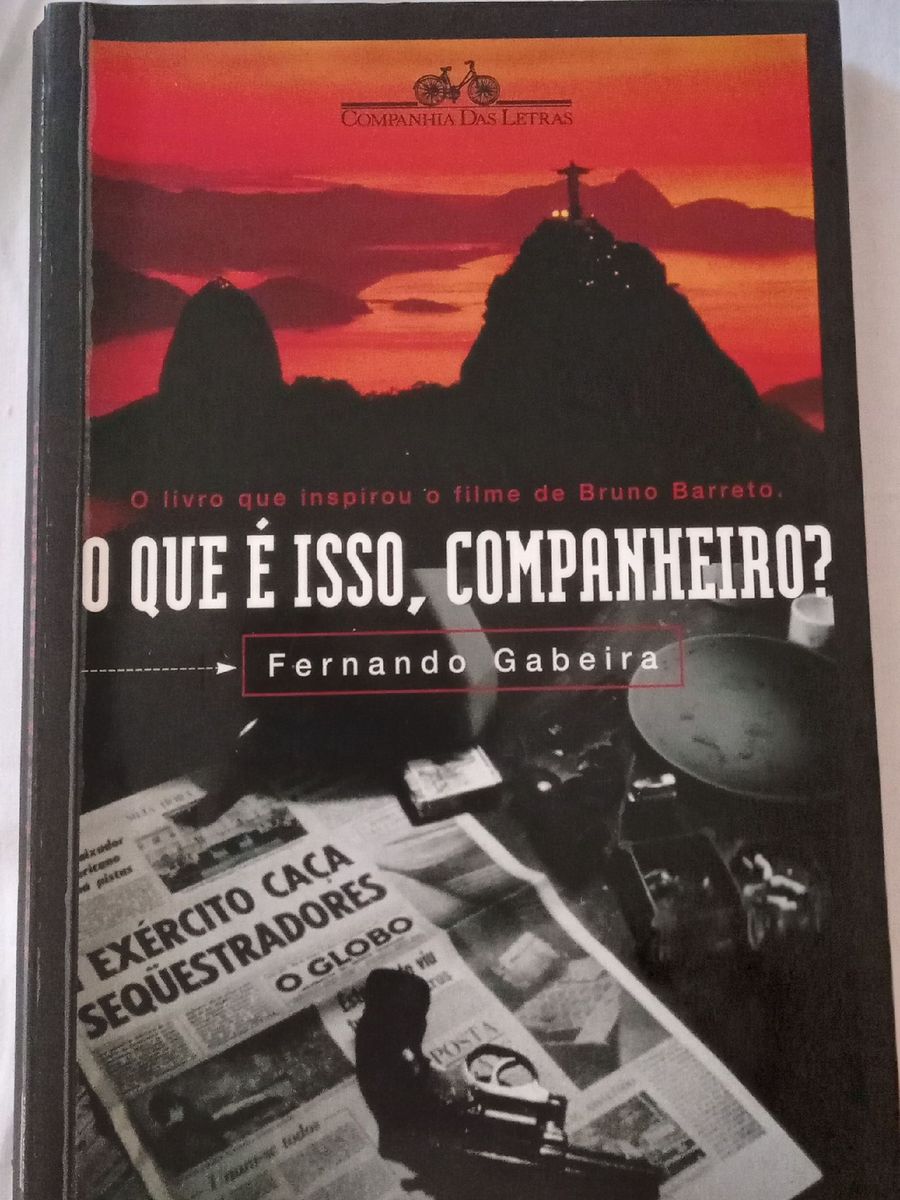 O Que Isso Companheiro Fernando Gabeira Livro Ditadura Militar