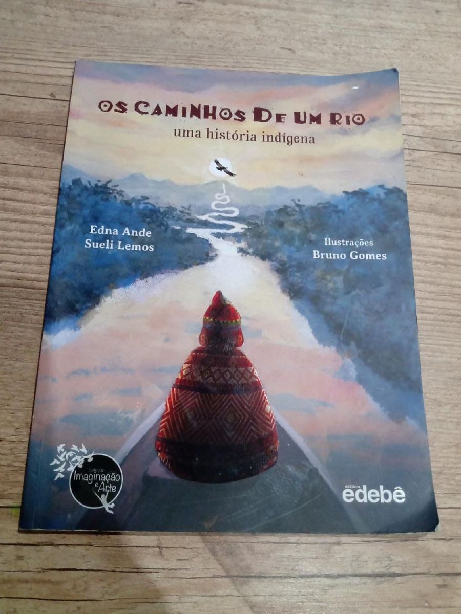 Os Caminhos de Um Rio Uma História Indigena Livro Edebe Usado