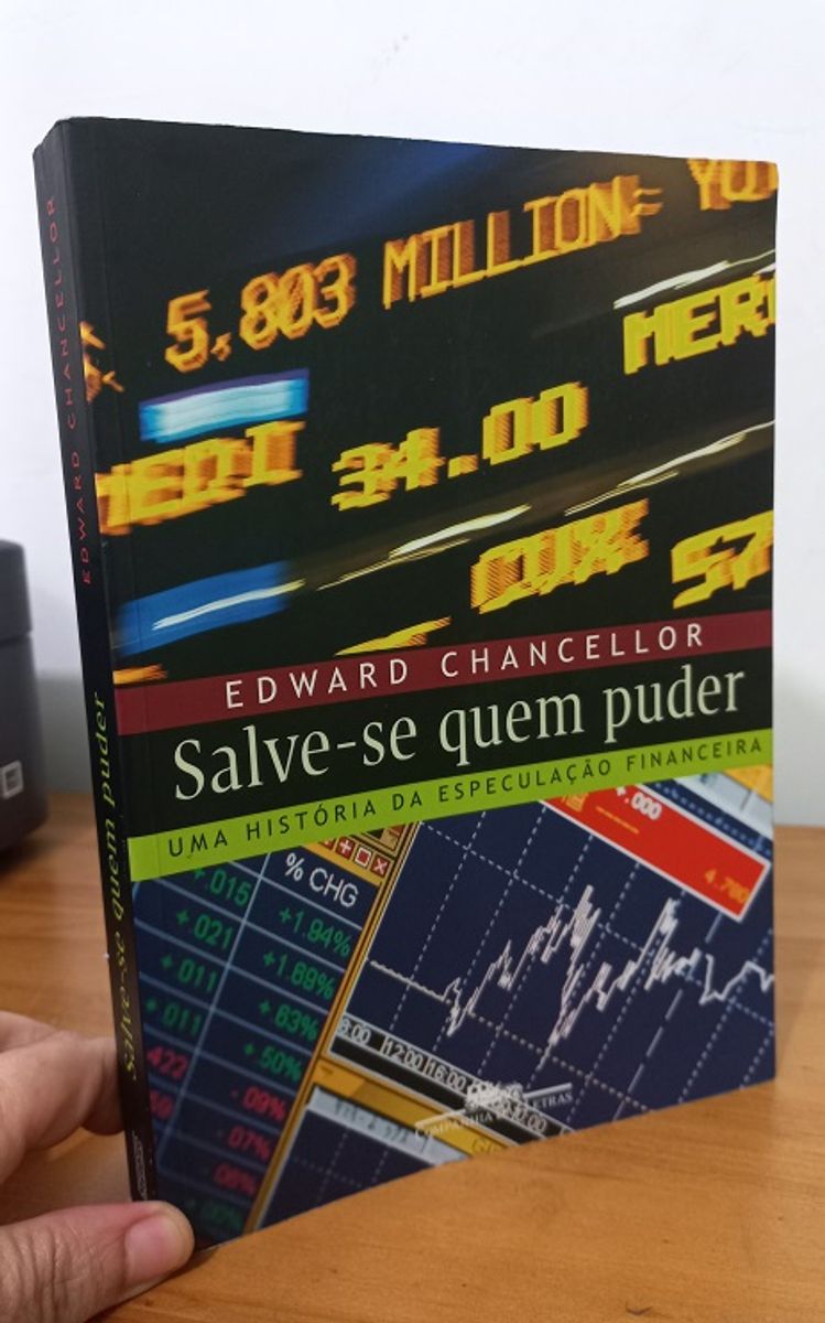 Salve Se Quem Puder Uma Hist Ria Da Especula O Financeira Livro Cia