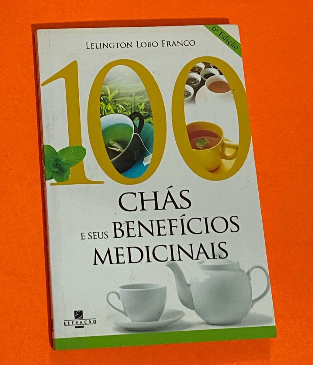 100 Chás e Seus Benefícios Medicinais | Livro Elevação Usado 64875247 ...