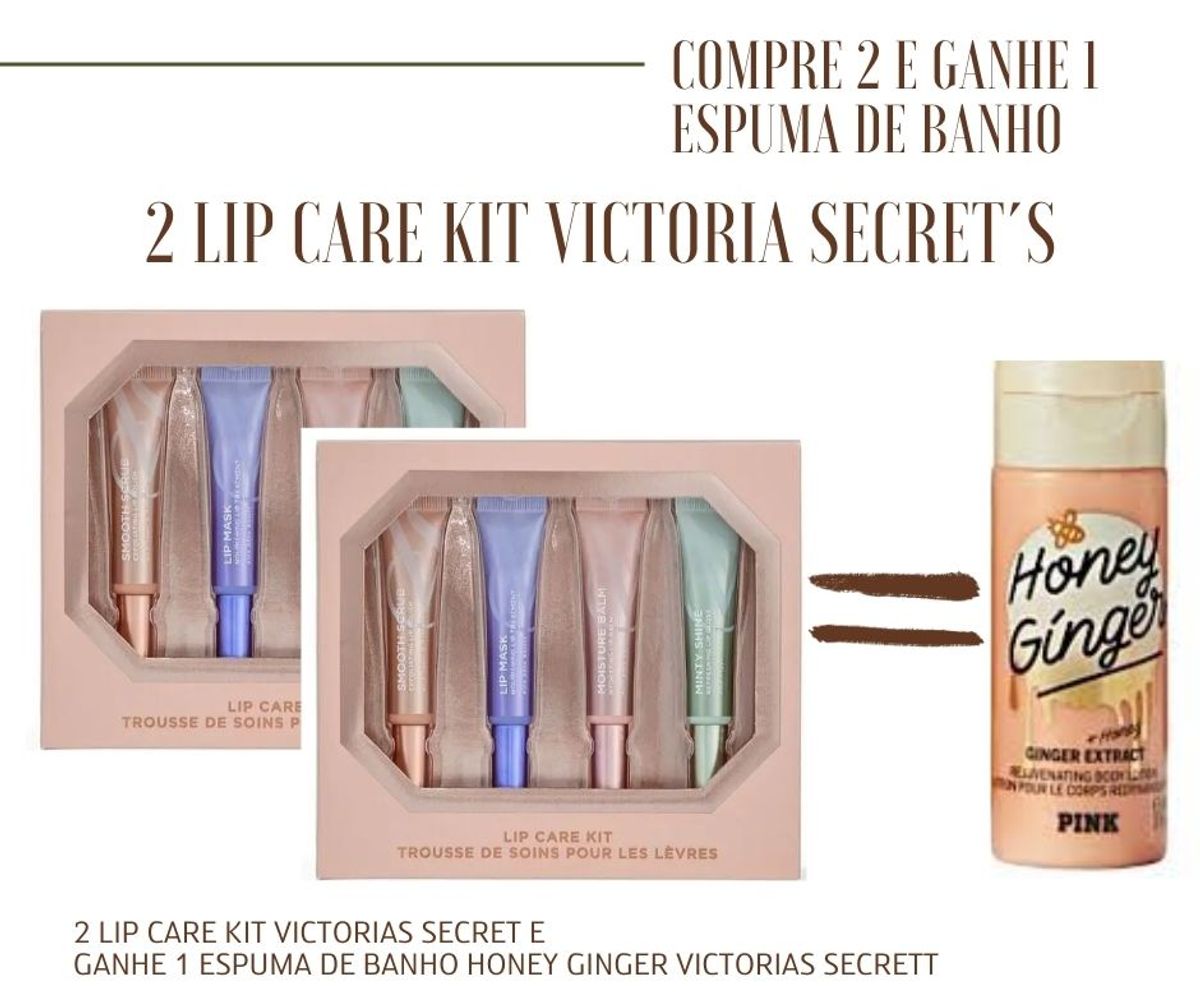 2 Lip Care Kit Victorias Secret e Ganhe 1 Espuma de Banho Honey Ginger