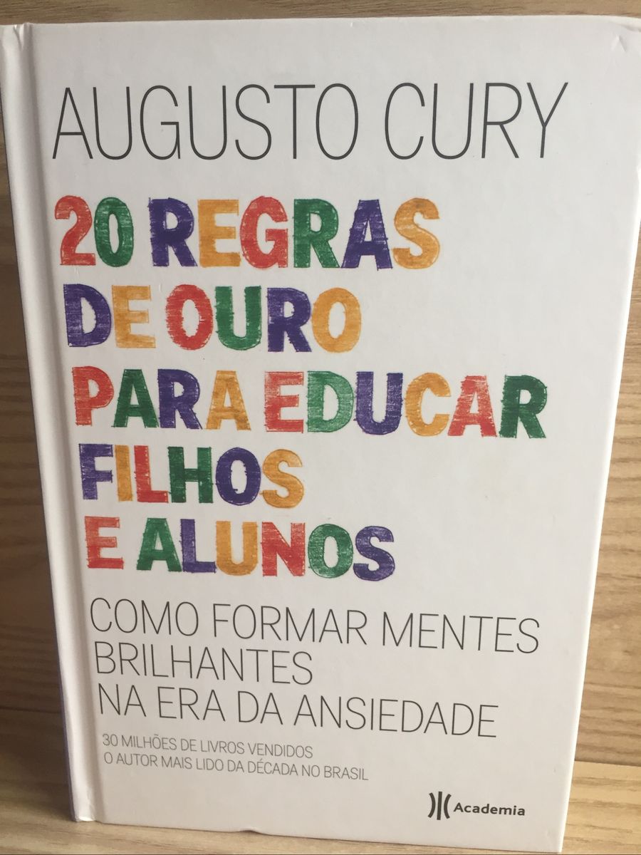 20 Regras De Ouro Para Educar Filhos E Alunos Augusto Cury Livro Augusto Cury Usado 31685045 3344