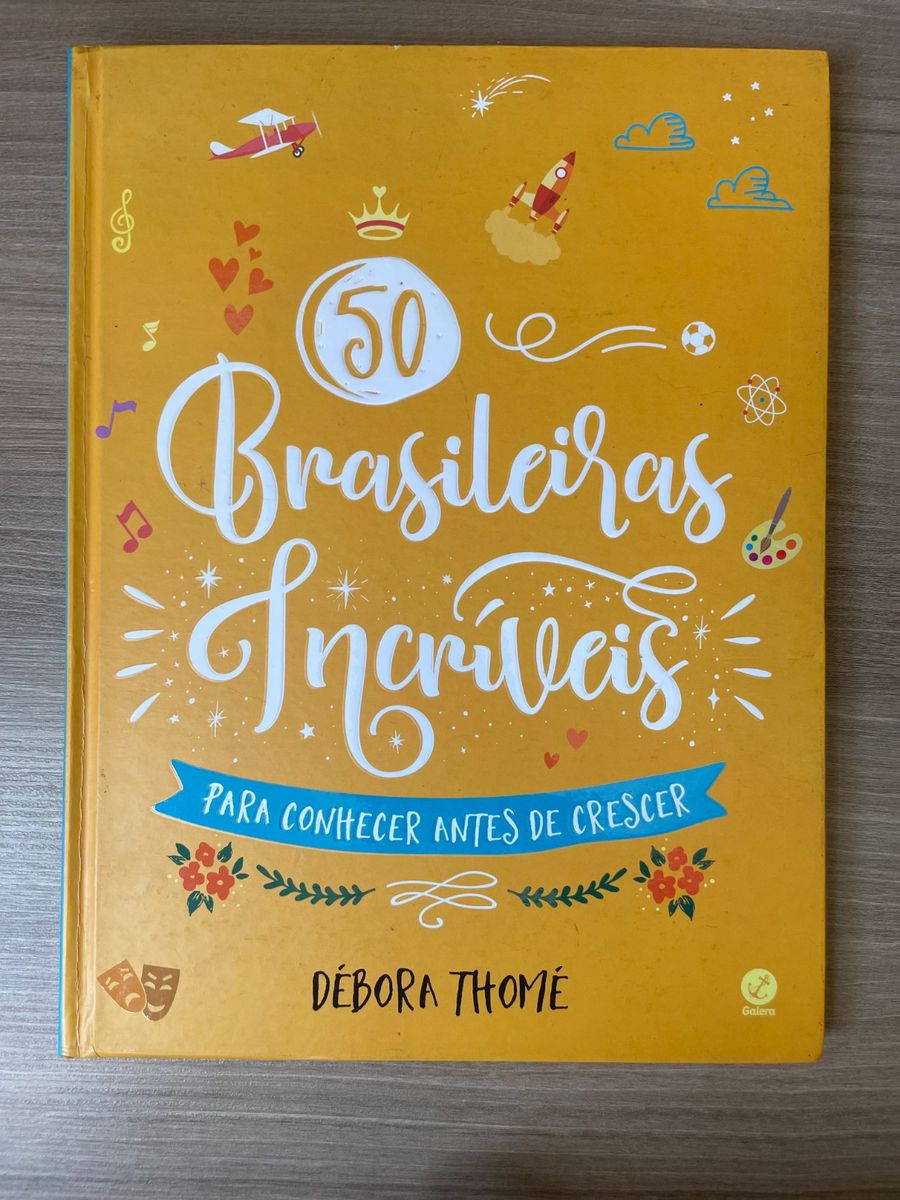 50 Brasileiras Incríveis para Conhecer Antes de Crescer | Livro Galera ...