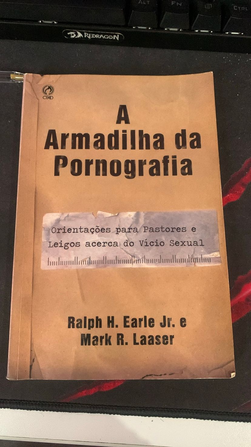 A Armadilha da Pornografia - Ralph. Earle Jr e Mark R. Laaser | Livro ...