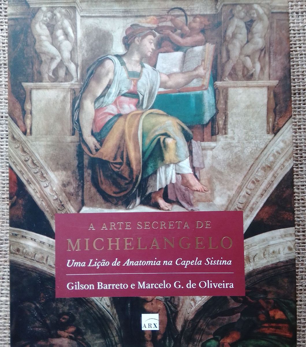 A Arte Secreta de Michelangelo (uma Lição de Anatomia Na Capela Sistina ...