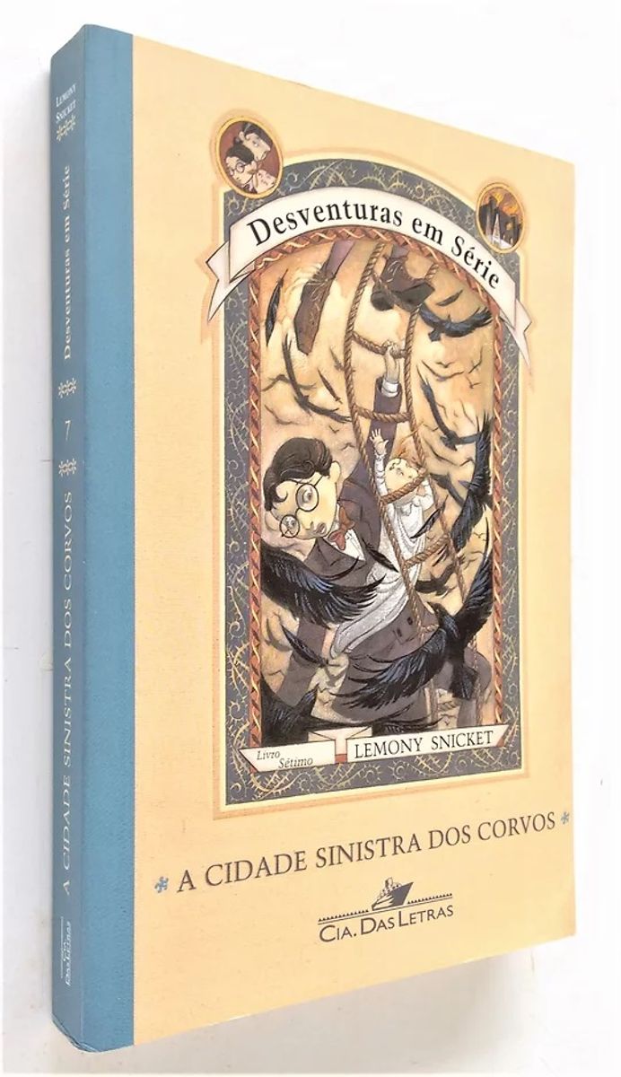 A Cidade Sinistra Dos Corvos - Desventuras em Série - Lemony Snicket ...