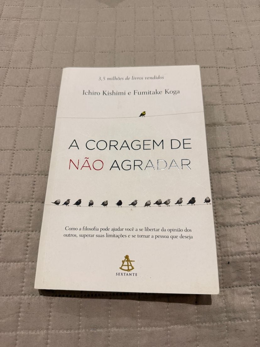A Coragem de Não Agradar - Ichiro Kishimi | Livro Sextante Usado ...