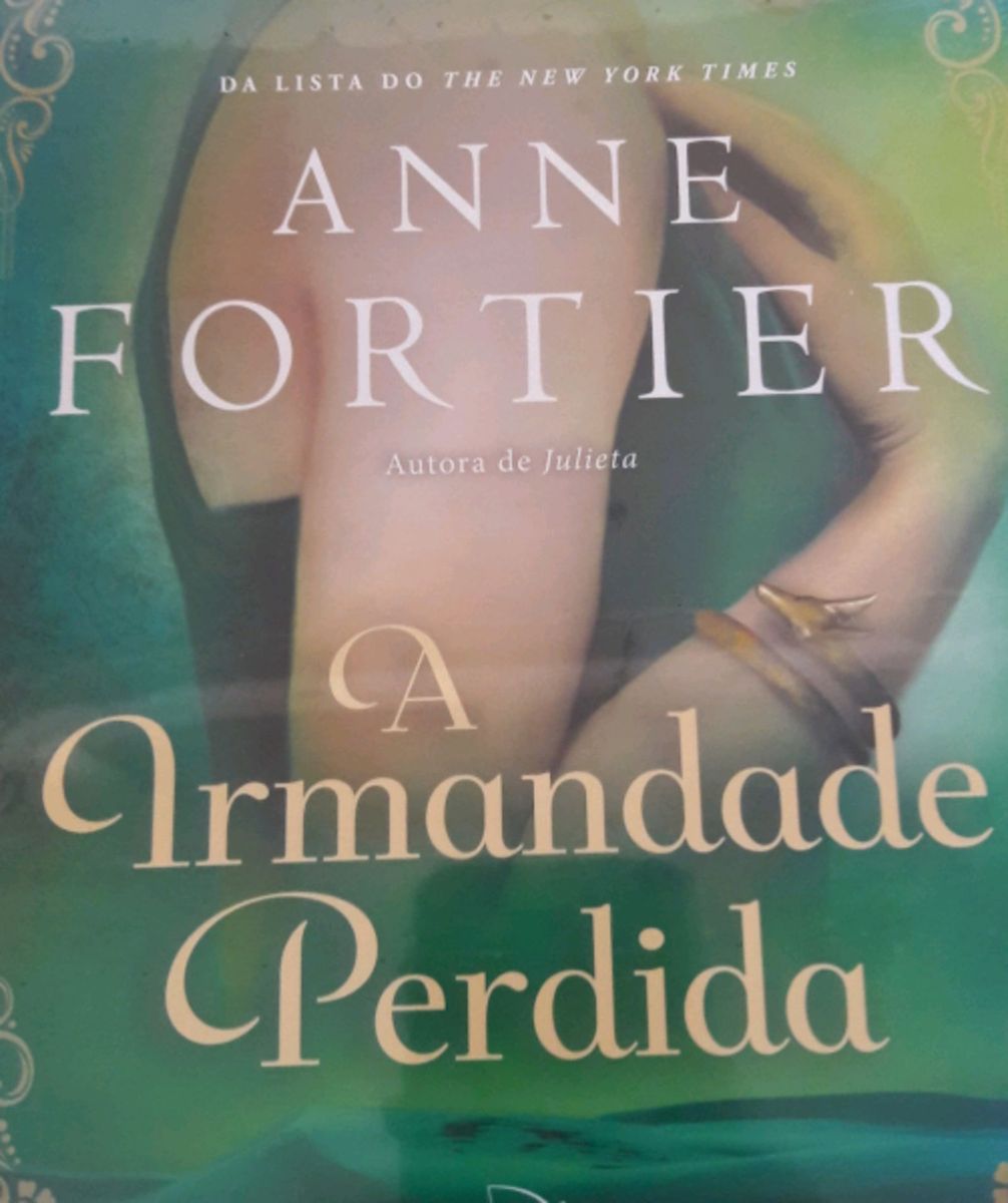 A Irmandade Perdida - Anne Fortier | Livro Arqueiro Nunca Usado ...
