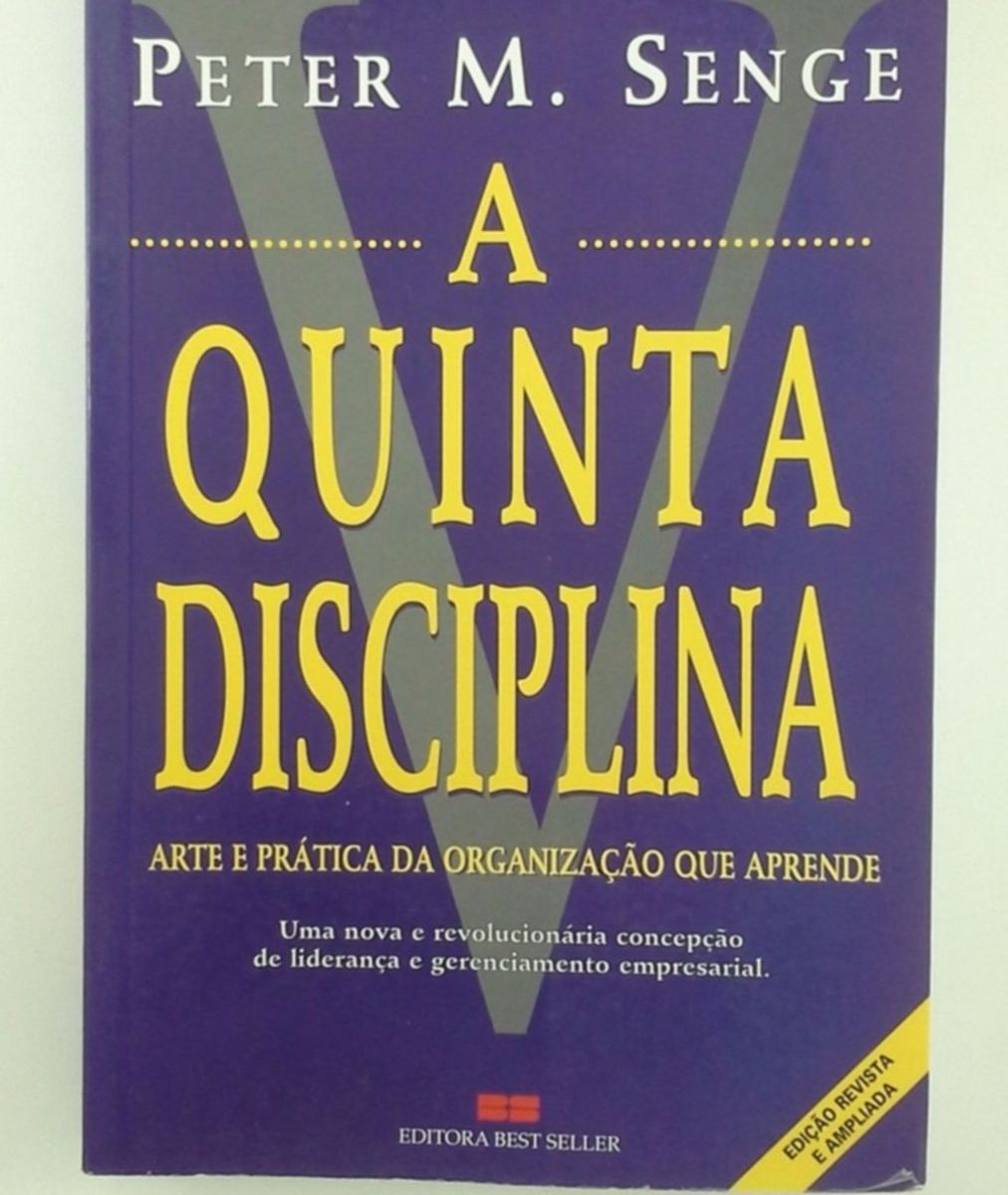 A Quinta Disciplina A Arte E A Pr Tica Da Organiza O Que Aprende Livro Editora Saraiva