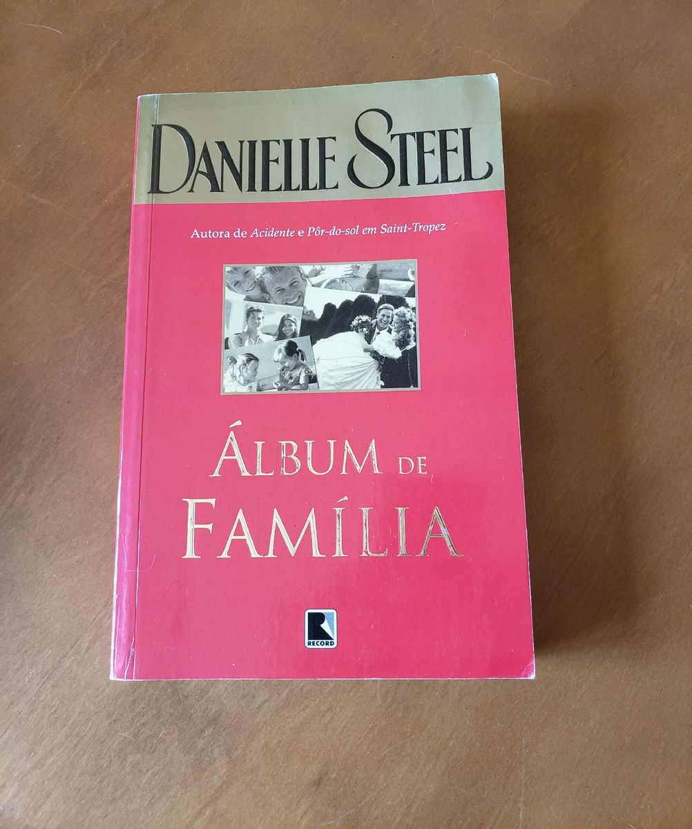Livro Álbum de Família - Danielle Steel | Livro Editora Record Usado ...