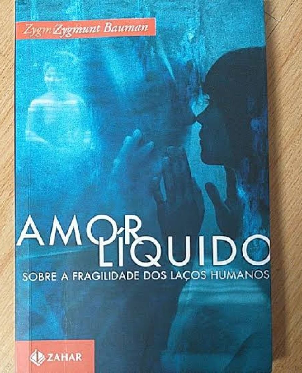 Amor Líquido Sobre A Fragilidade Dos Laços Humanos Livro Zahar Usado 81573038 Enjoei 9969