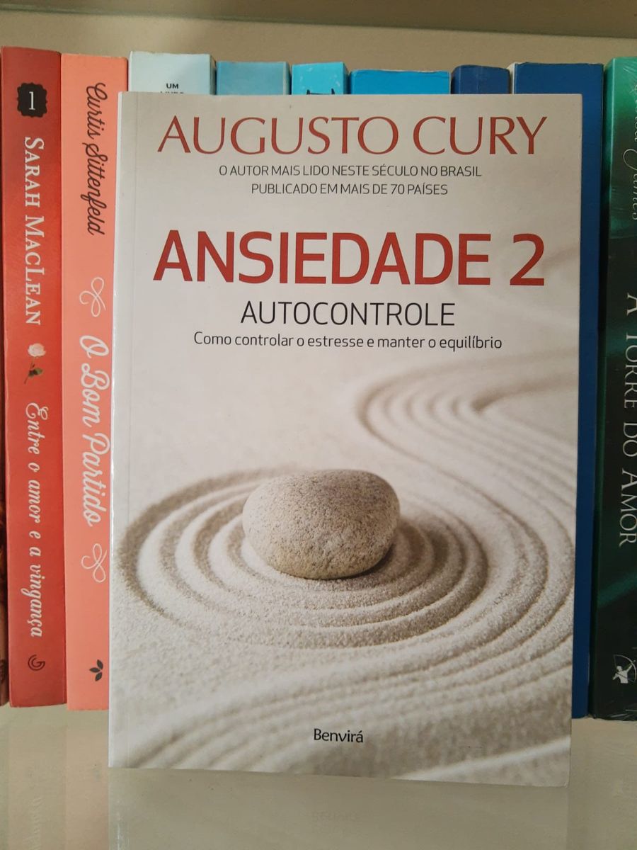 Ansiedade 2: Autocontrole. Como Controlar O Estresse e Manter O ...