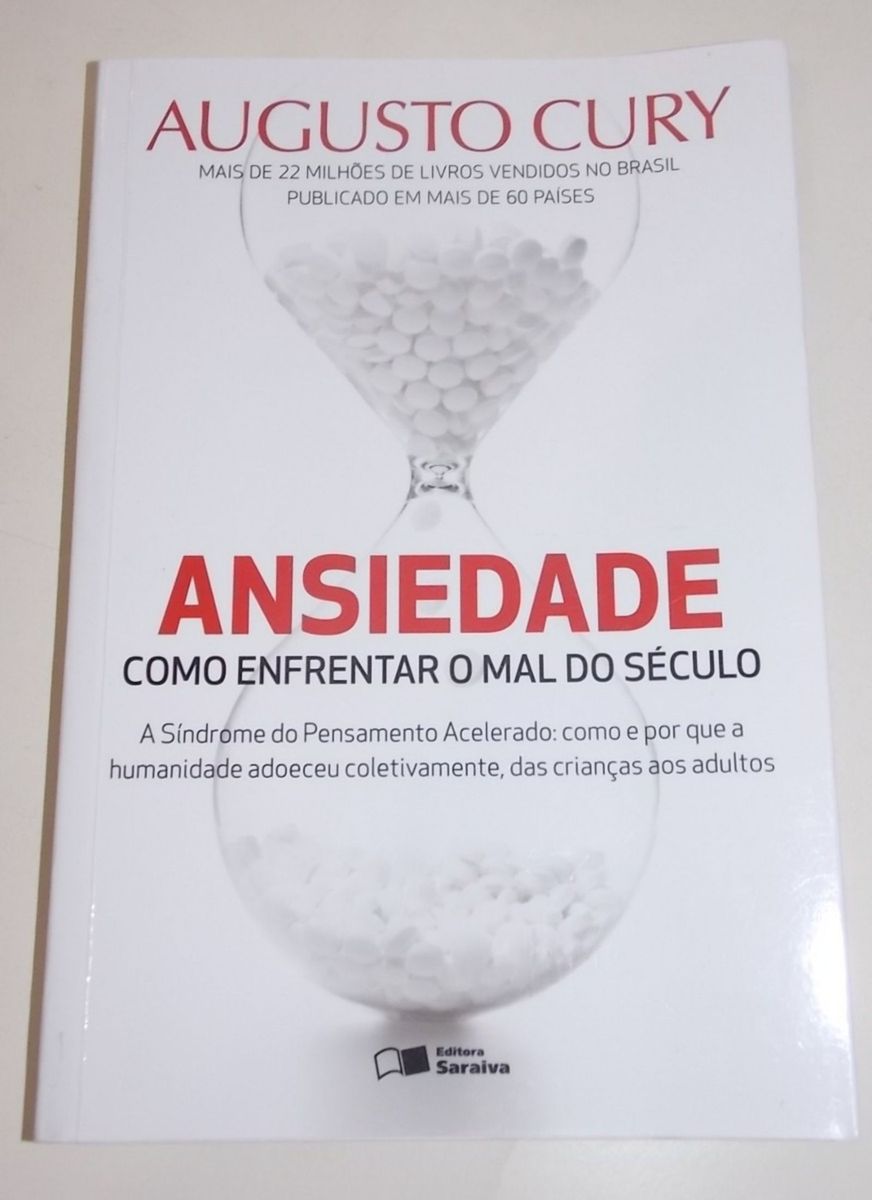 Ansiedade - Como Enfrentar O Mal do Seculo - Augusto Cury | Livro