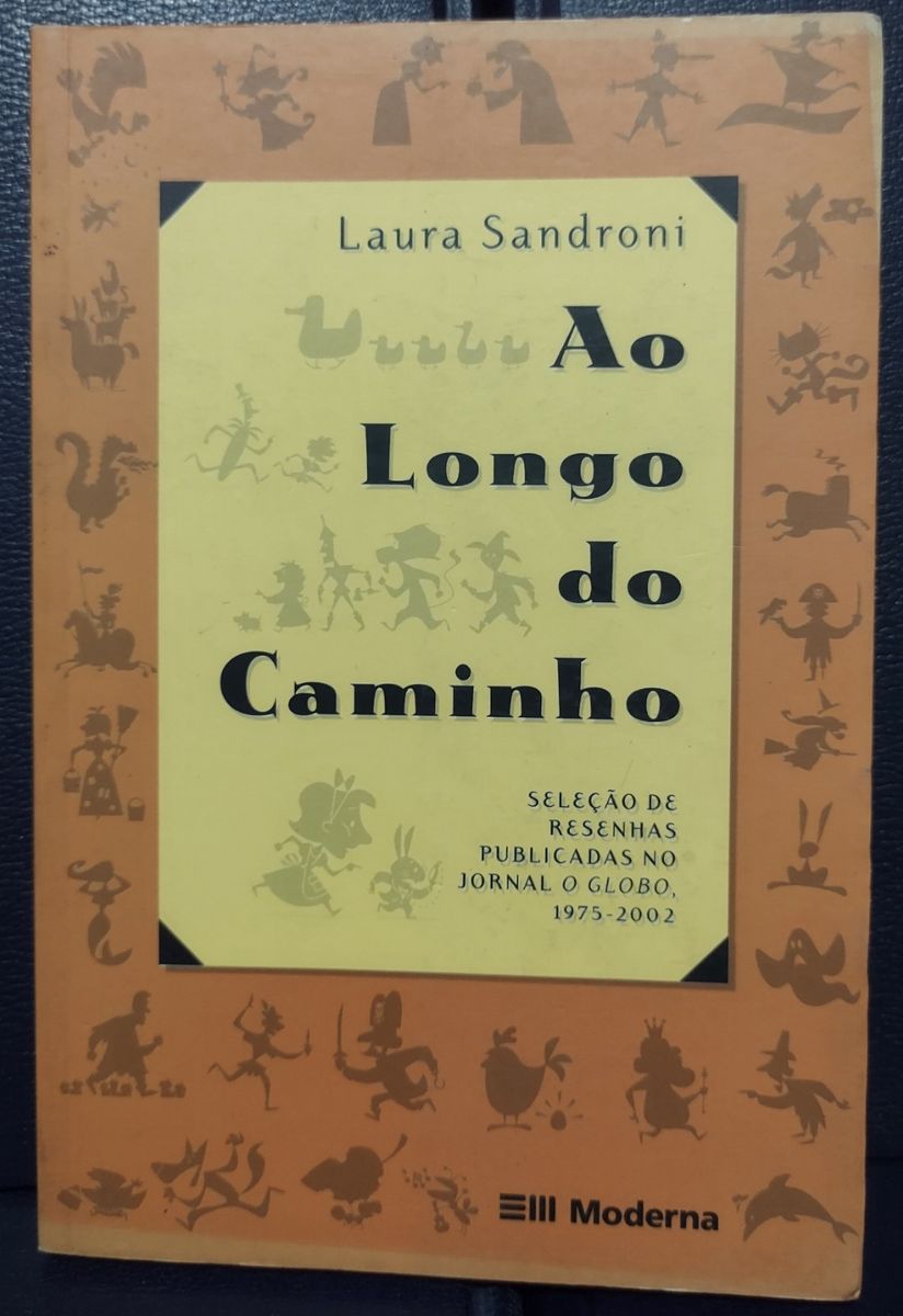 Ao Longo do Caminho - Laura Sandroni - Coleção de Resenhas | Livro ...