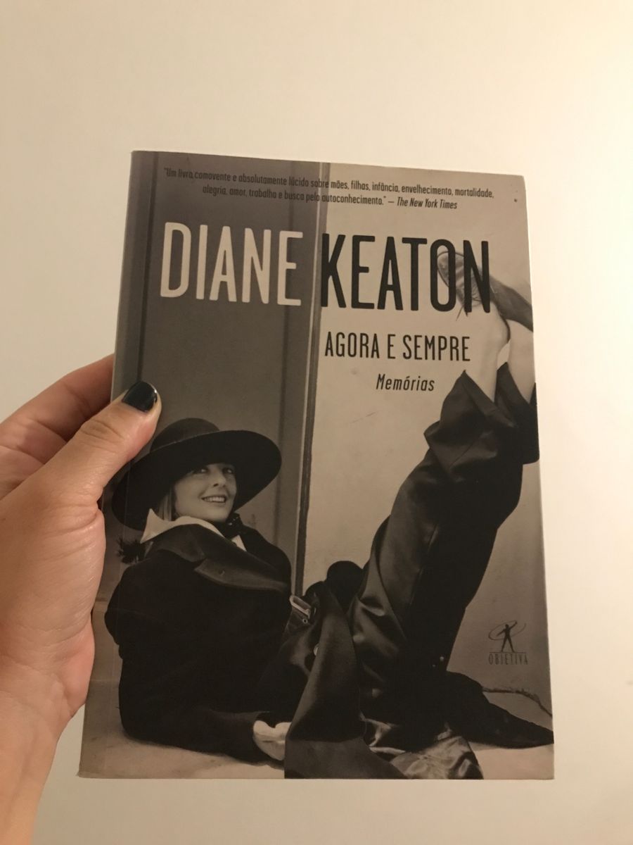 Autobiografia Diane Keaton - Agora e Sempre | Livro Editora Objetiva ...