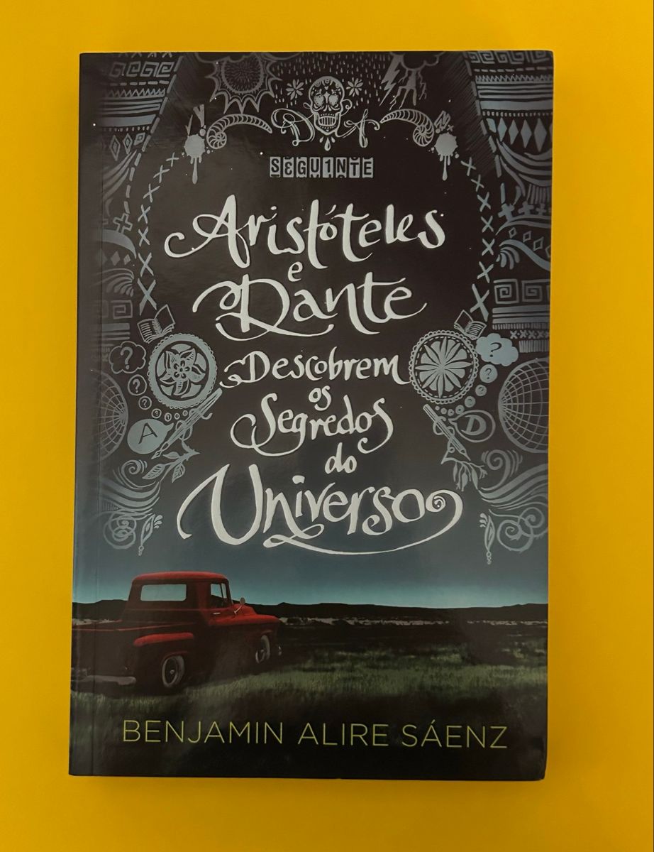 Benjamin Alire Sáenz: Aristóteles e Dante Descobrem Os Segredos do ...