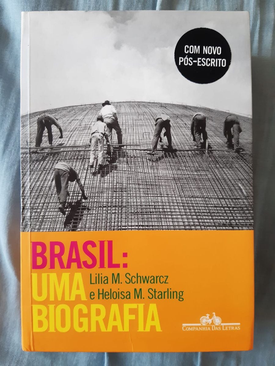 Brasil: Uma Biografia (lilia Schwarcz e Heloísa Starling) | Livro ...