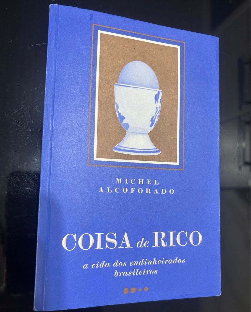 Coisa de Rico: a Vida Dos Endinheirados Brasileiros | Livro Todavia ...