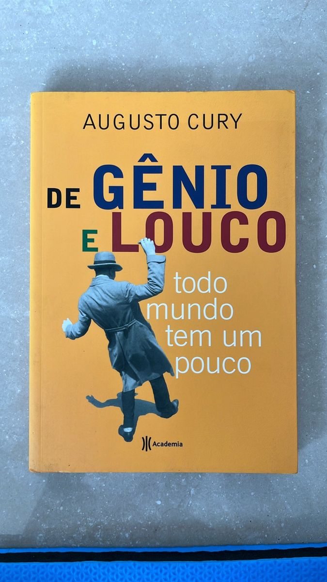 De Gênio e Louco Todo Mundo Tem Um Pouco | Livro Academia De ...