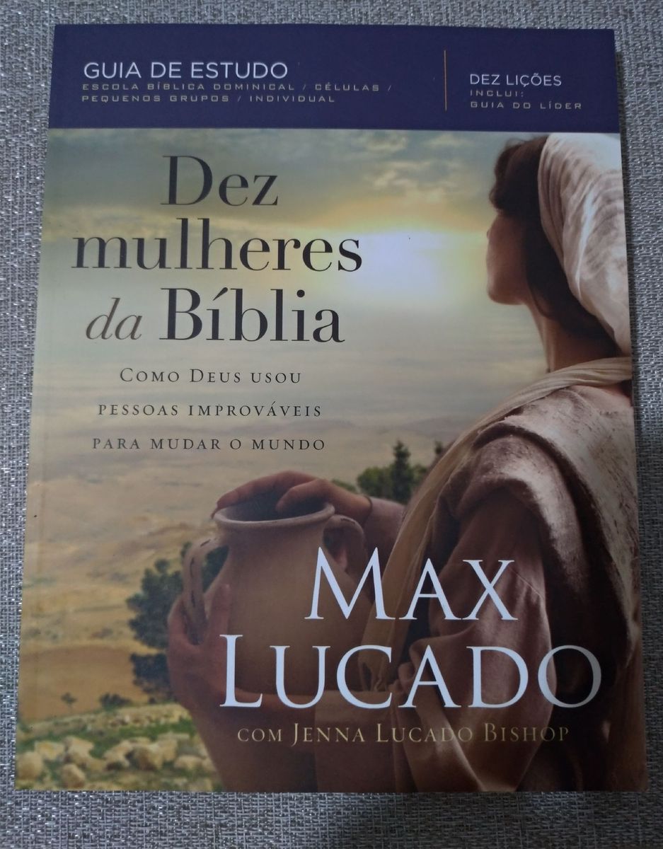 Dez Mulheres Da Bíblia Max Lucado Livro Livro Usado 41305816 Enjoei 7777