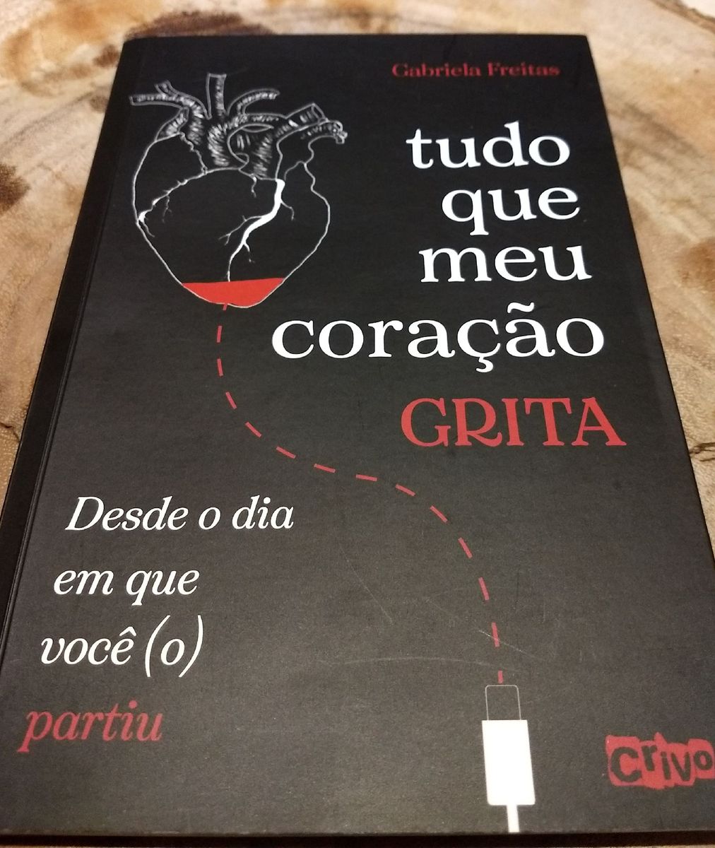 Editora Crivo Tudo Que Meu Coração Grita Desde O Dia Em Que Você O Partiu Livro Editora 8898