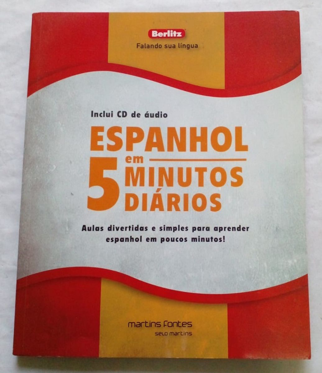 Espanhol em 5 Minutos Diários + CD: Aulas Divertidas e Simples Para  Aprender Espanhol em Poucos Minutos!