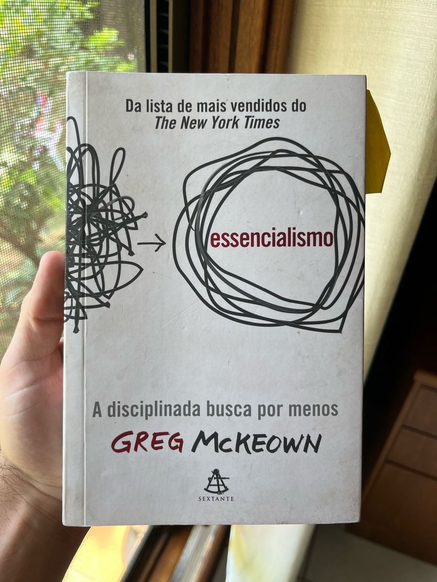 Essencialismo: a Disciplinada Busca por Menos por Greg Mckeown | Livro ...